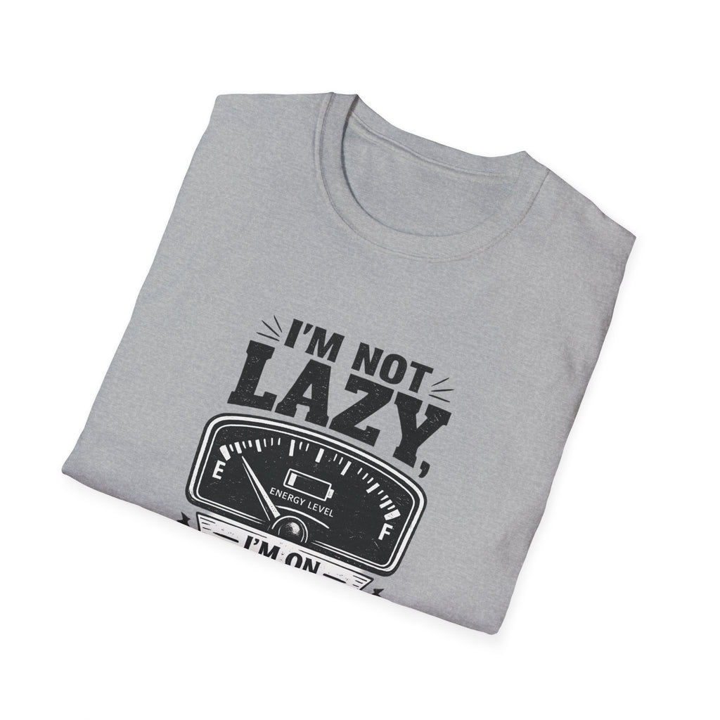 I'm Not Lazy, I'm on Energy Saving Mode T-Shirt | Funny Humor Tee | Sarcastic Gift