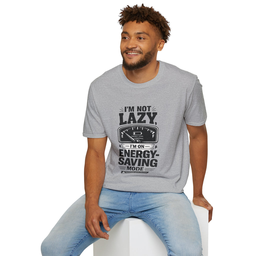 I'm Not Lazy, I'm on Energy Saving Mode T-Shirt | Funny Humor Tee | Sarcastic Gift