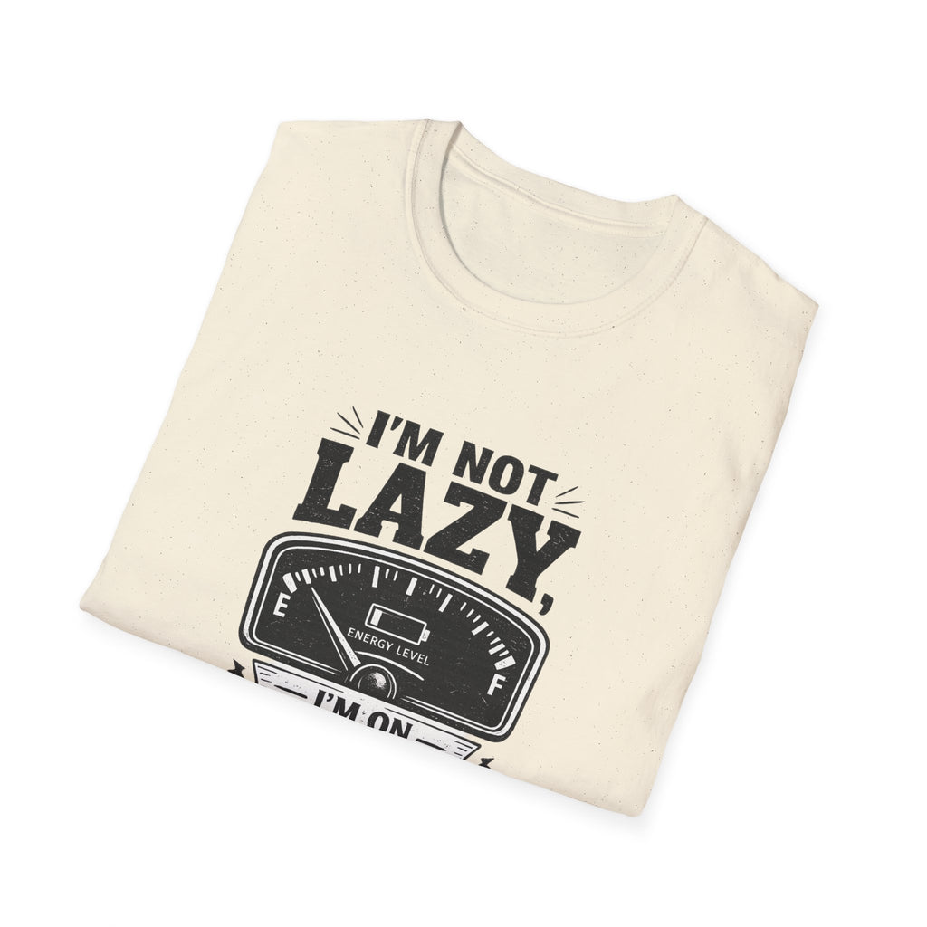 I'm Not Lazy, I'm on Energy Saving Mode T-Shirt | Funny Humor Tee | Sarcastic Gift