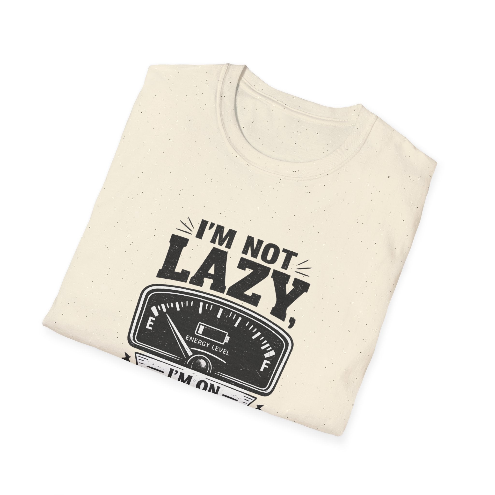 I'm Not Lazy, I'm on Energy Saving Mode T-Shirt | Funny Humor Tee | Sarcastic Gift