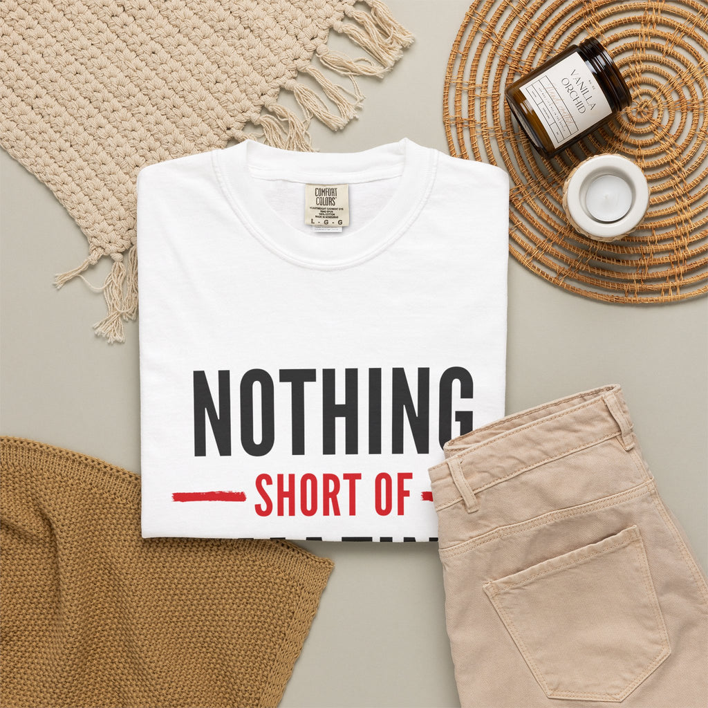 Nothing Short of Amazing T-Shirt | Funny Confidence Tee | Graphic Humor Tee for Men