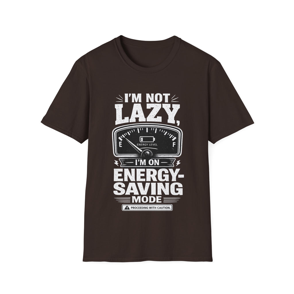 I'm Not Lazy, I'm on Energy Saving Mode T-Shirt | Funny Humor Tee | Sarcastic Gift