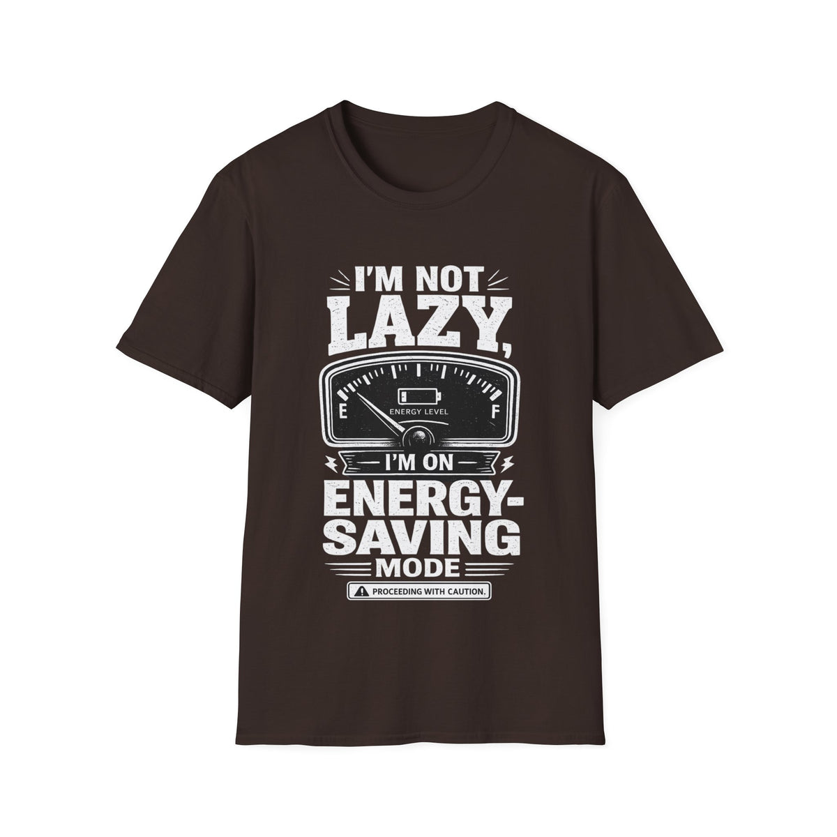 I'm Not Lazy, I'm on Energy Saving Mode T-Shirt | Funny Humor Tee | Sarcastic Gift