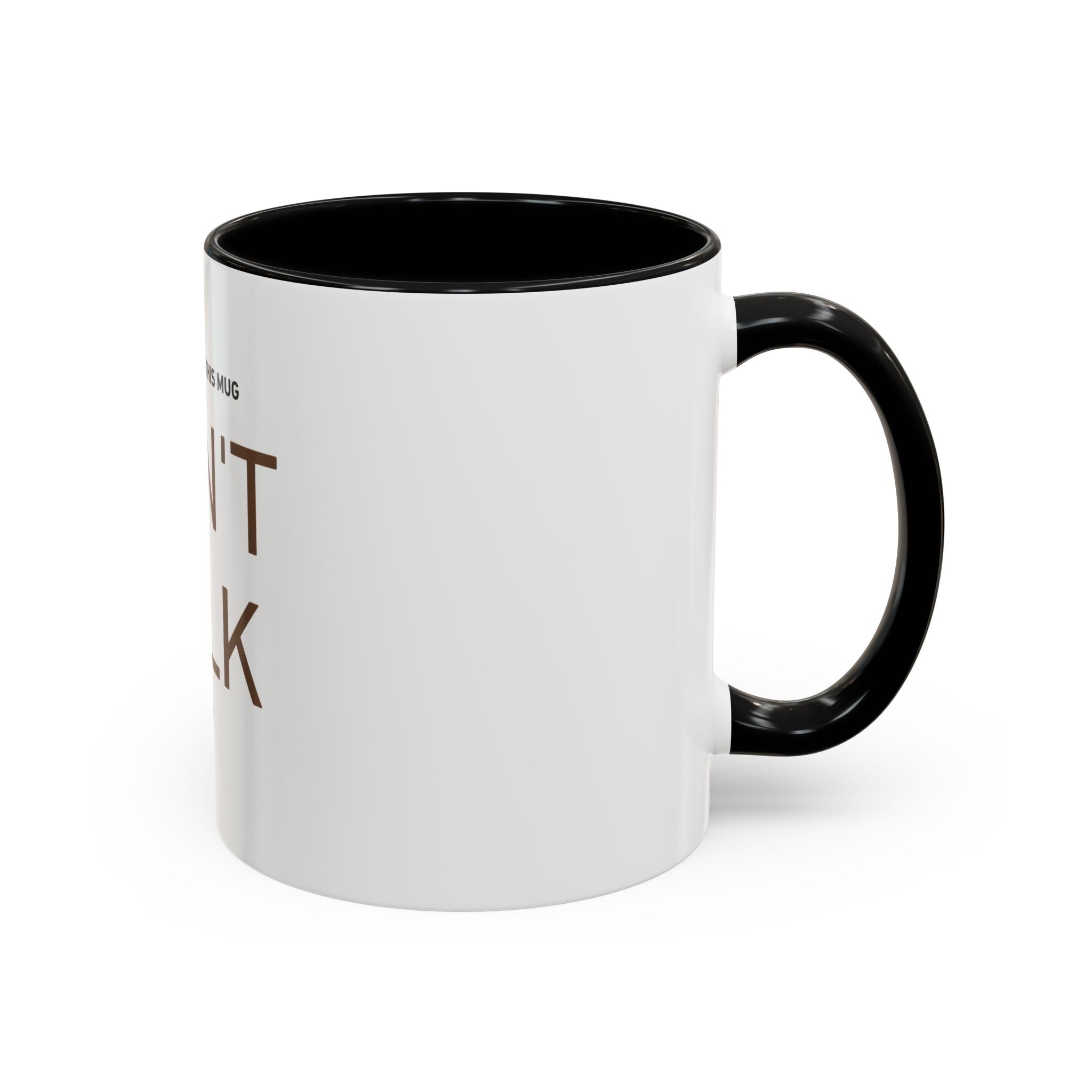 If I'm Holding This Mug Don't Talk to Me | Funny Coffee Mug | Sarcastic Gift (11oz & 15oz)