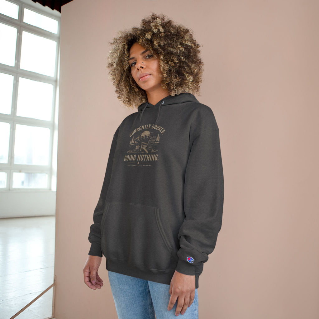 Currently Booked Doing Nothing Champion Hoodie | Funny Lazy Day Sweatshirt | Humor Gift