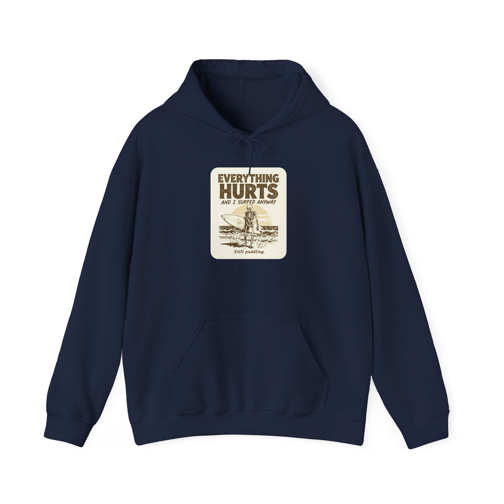 Everything Hurts and I Surfed Anyway T-Shirt | Funny Surf Tee | Gift for Surfers