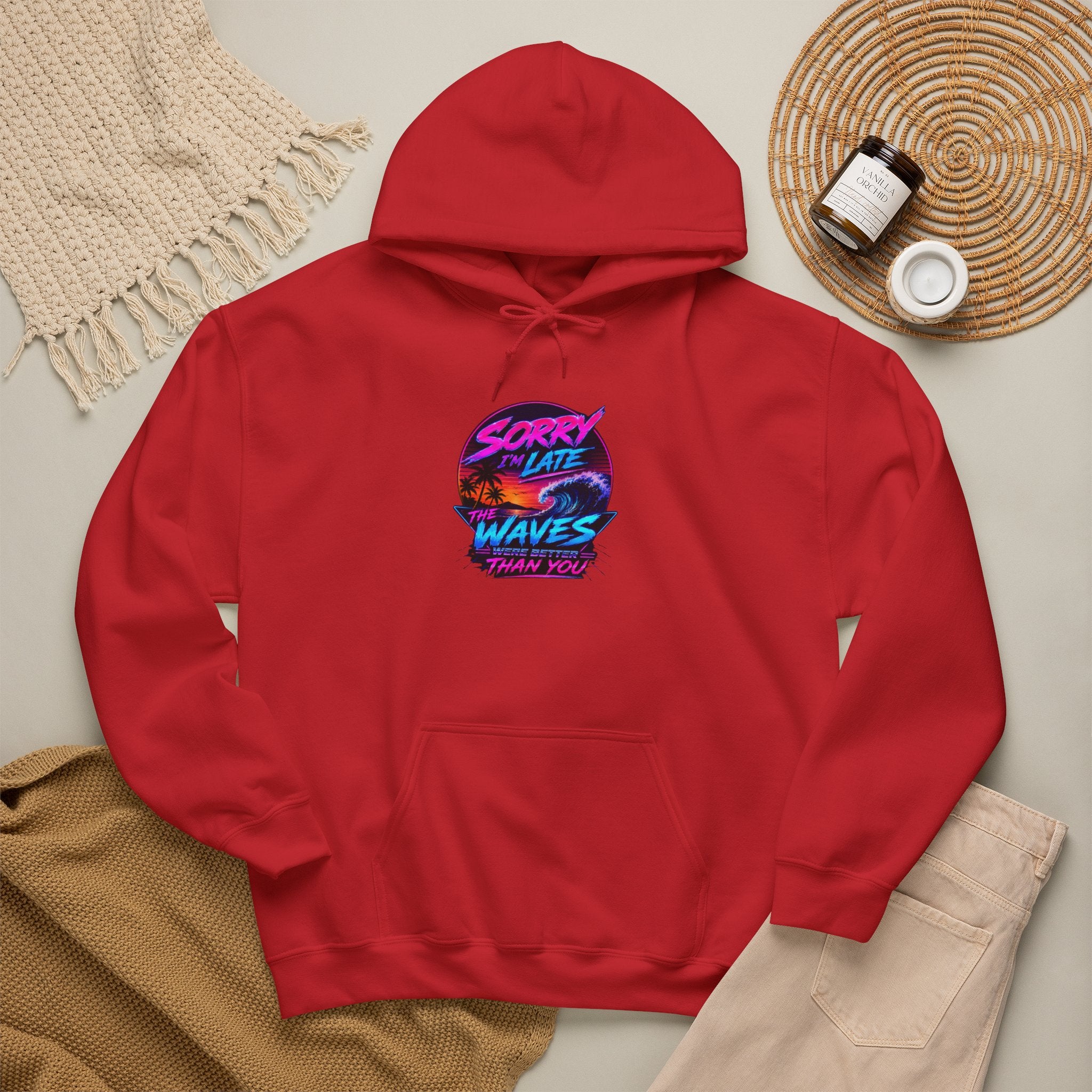Sorry I'm Late, The Waves Were Better Than You Sweatshirt | Funny Surf Sweatshirt | Gift for Surfers