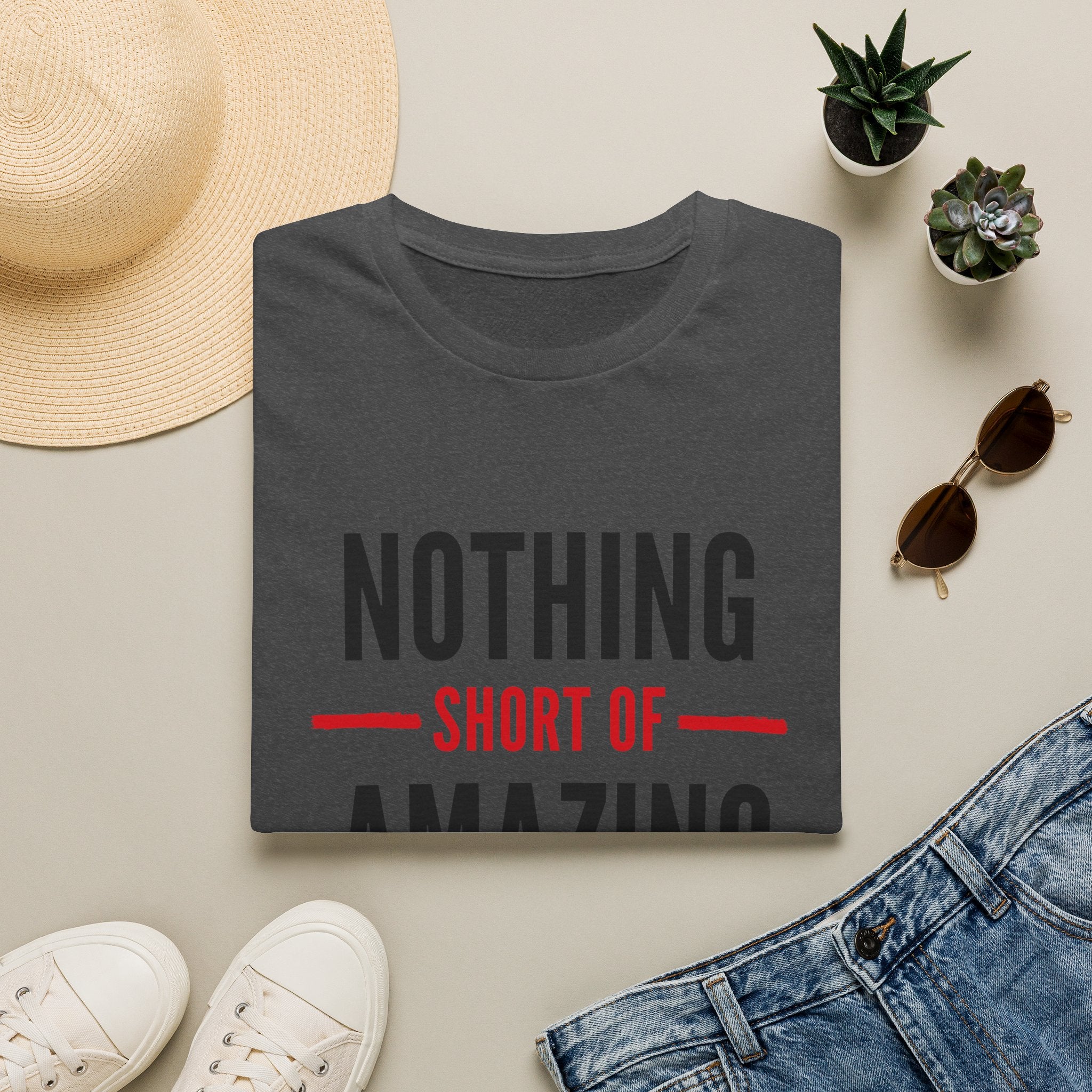 Nothing Short of Amazing T-Shirt | Funny Confidence Tee | Graphic Humor Tee for Men