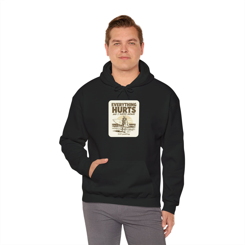 Everything Hurts and I Surfed Anyway T-Shirt | Funny Surf Tee | Gift for Surfers