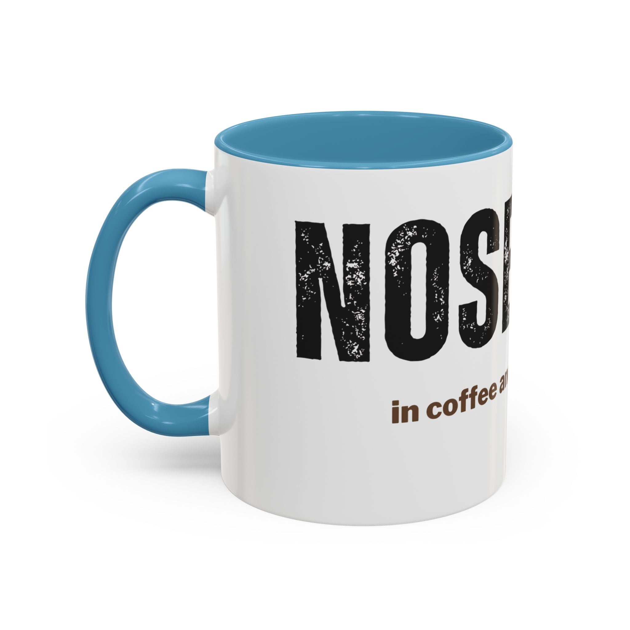 Nose Deep in Coffee and Bad Decisions Mug | Funny Sarcastic Gift | Accent Ceramic Mug (11oz & 15oz)