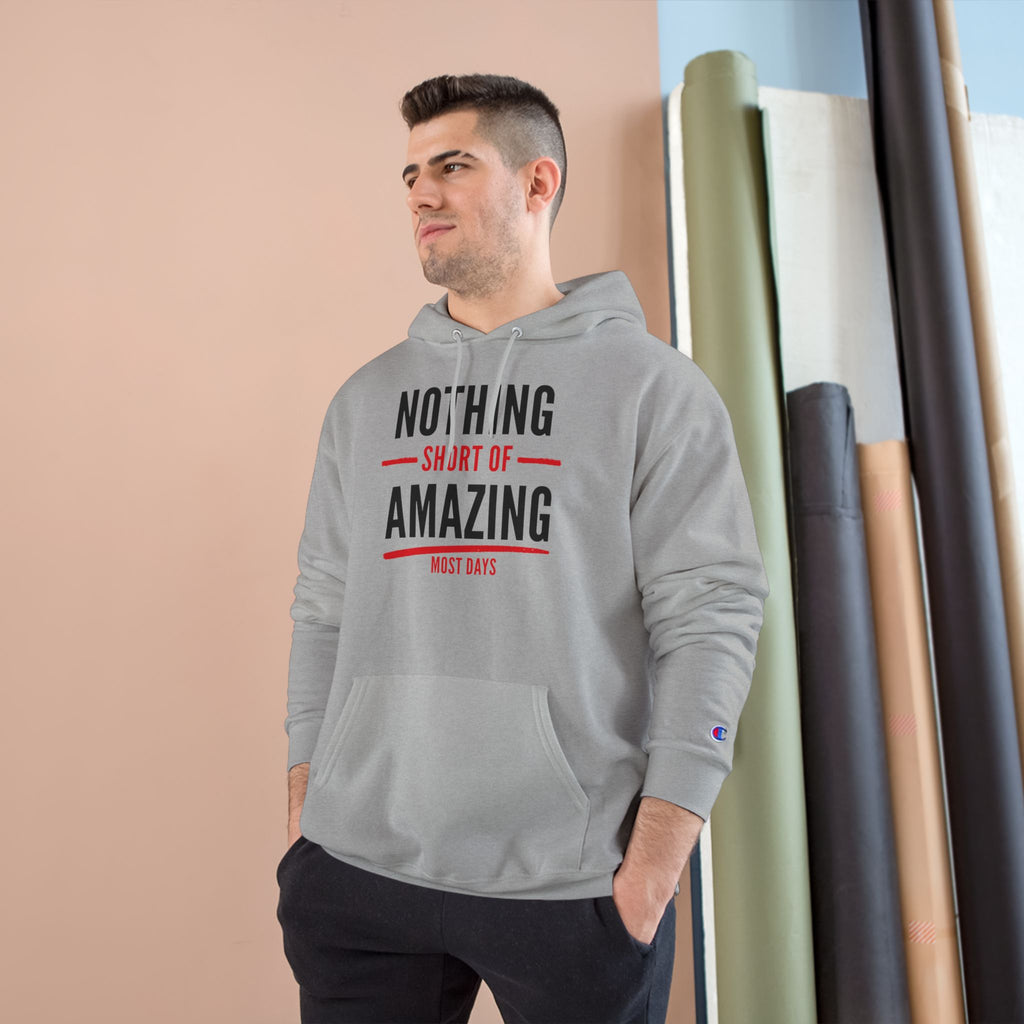 Nothing Short of Amazing Champion Hoodie | Funny Confidence Sweatshirt