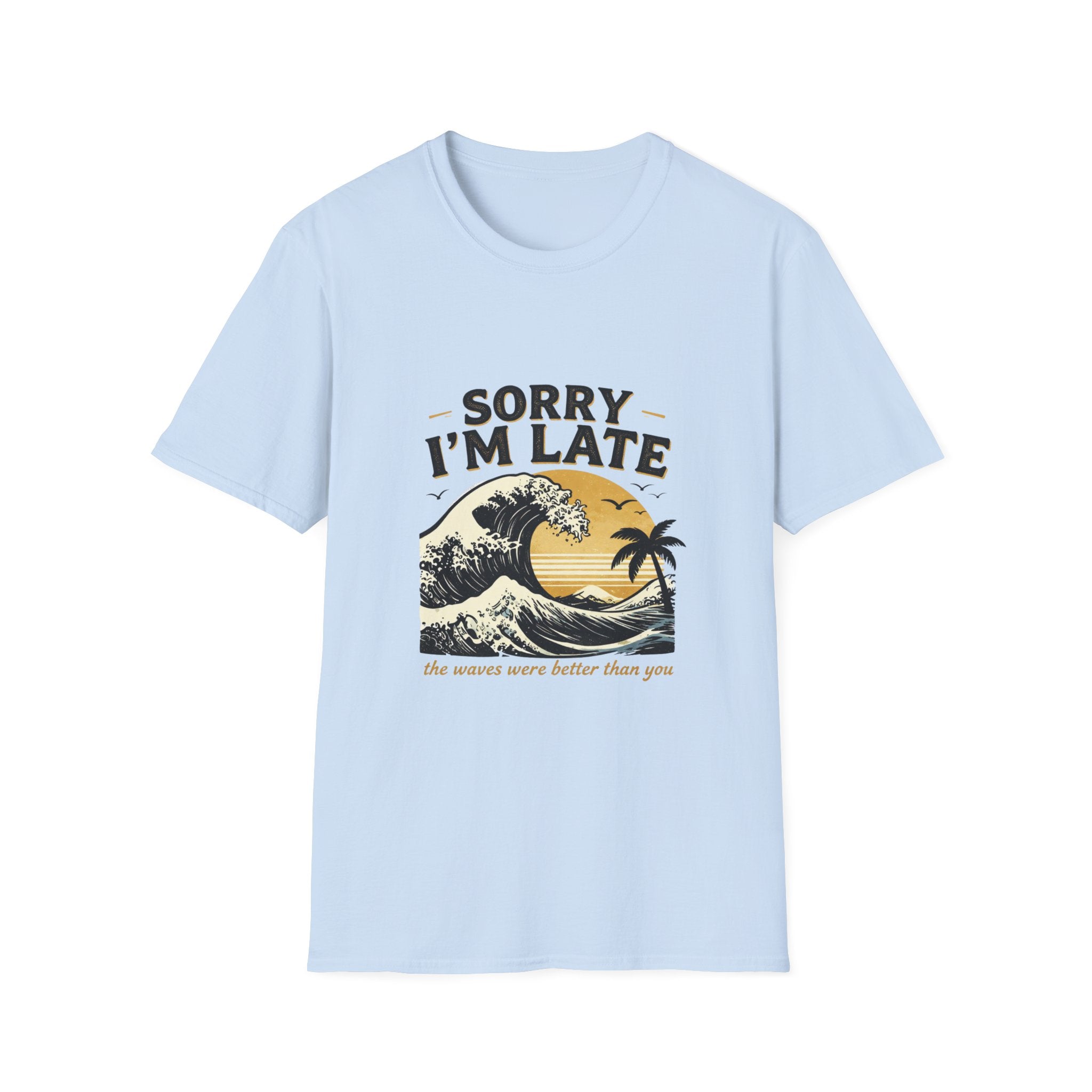 Sorry I'm Late T‑Shirt — Vintage Sunset Wave Graphic Tee
