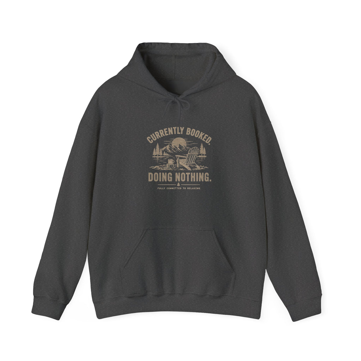 Currently Booked Doing Nothing Hoodie | Funny Lazy Day Sweatshirt | Humor Gift