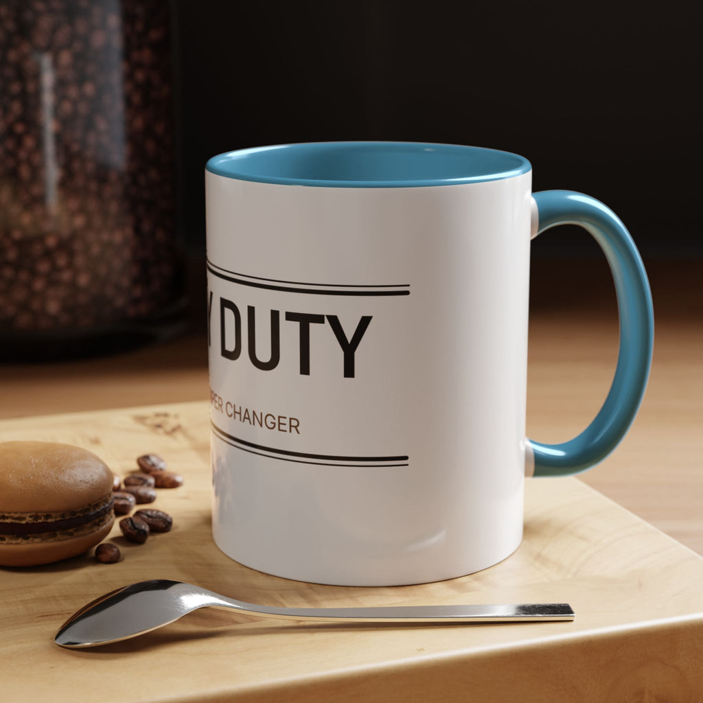 Booty Duty: Certified Diaper Changer Mug | Funny New Mom & Dad Gift | Accent Ceramic Mug (11oz & 15oz)