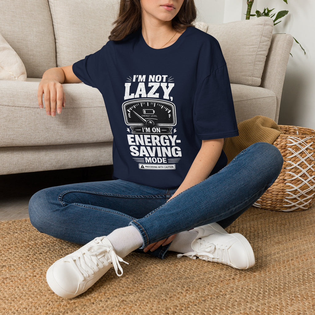 I'm Not Lazy, I'm on Energy Saving Mode T-Shirt | Funny Humor Tee | Sarcastic Gift