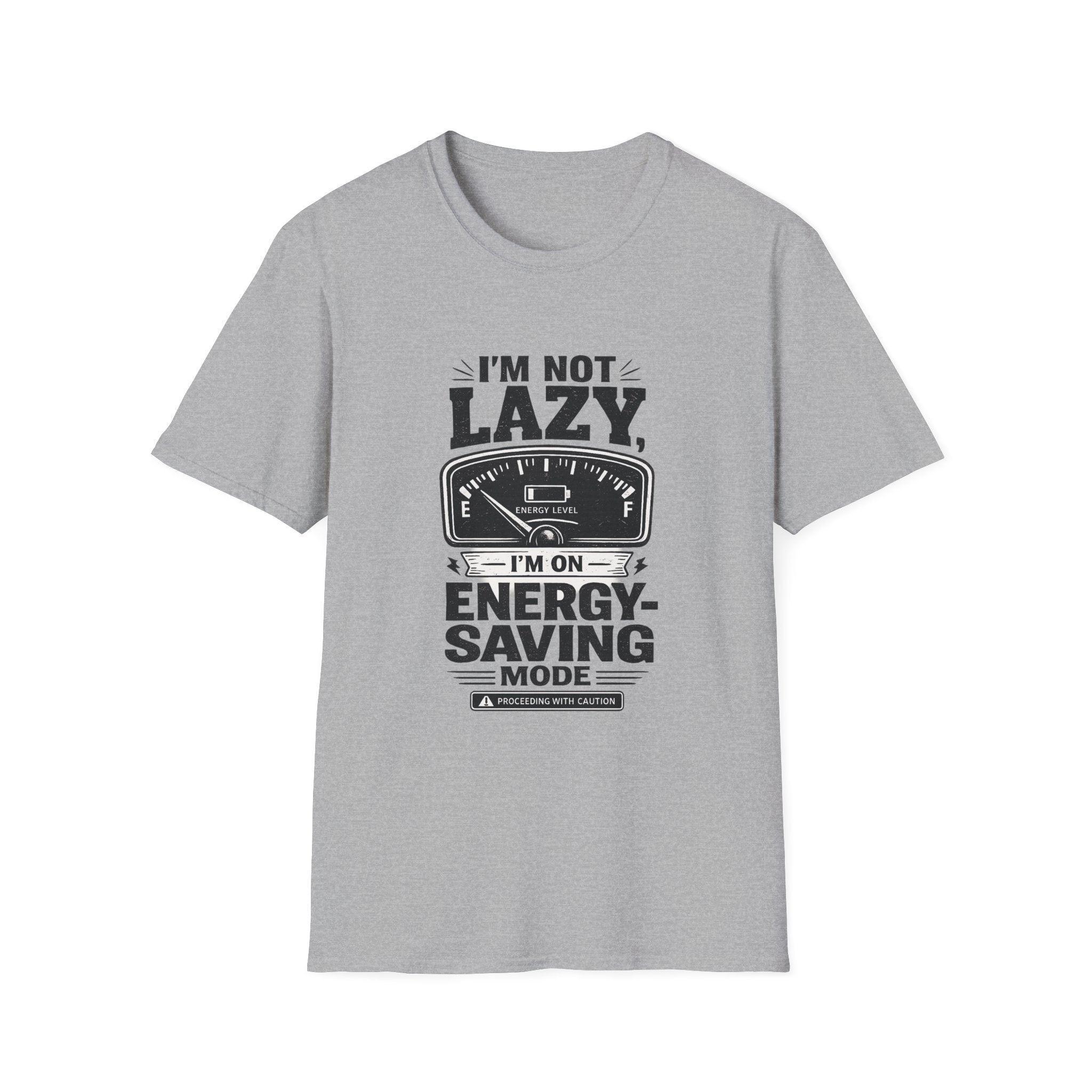 I'm Not Lazy, I'm on Energy Saving Mode T-Shirt | Funny Humor Tee | Sarcastic Gift