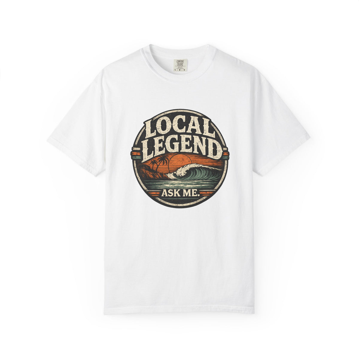 Local Legend Ask Me Shirt | Funny Beach Graphic Tee | Vintage Retro T-Shirt