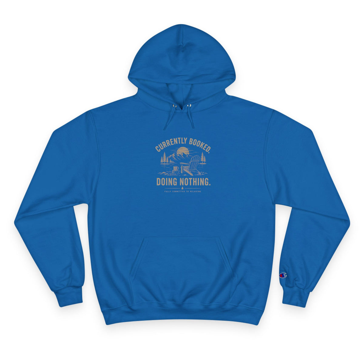 Currently Booked Doing Nothing Champion Hoodie | Funny Lazy Day Sweatshirt | Humor Gift