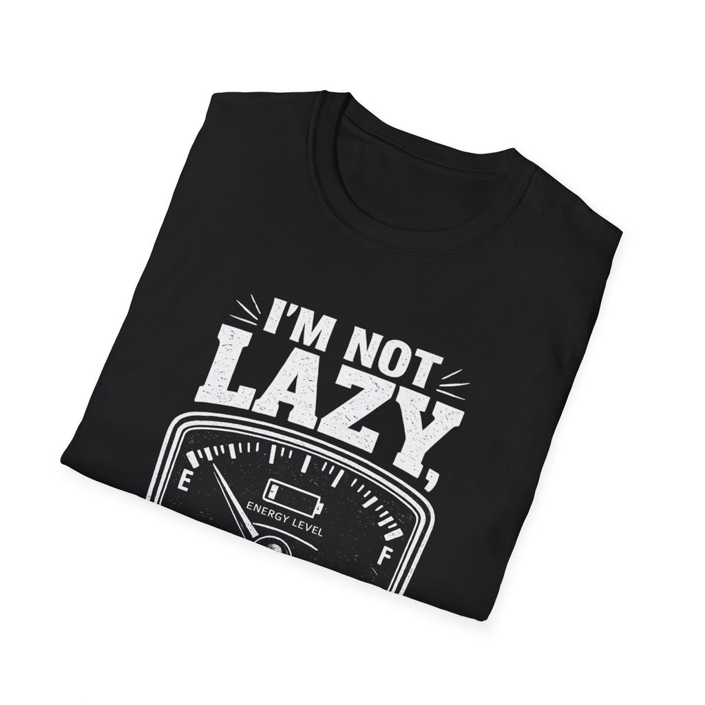 I'm Not Lazy, I'm on Energy Saving Mode T-Shirt | Funny Humor Tee | Sarcastic Gift