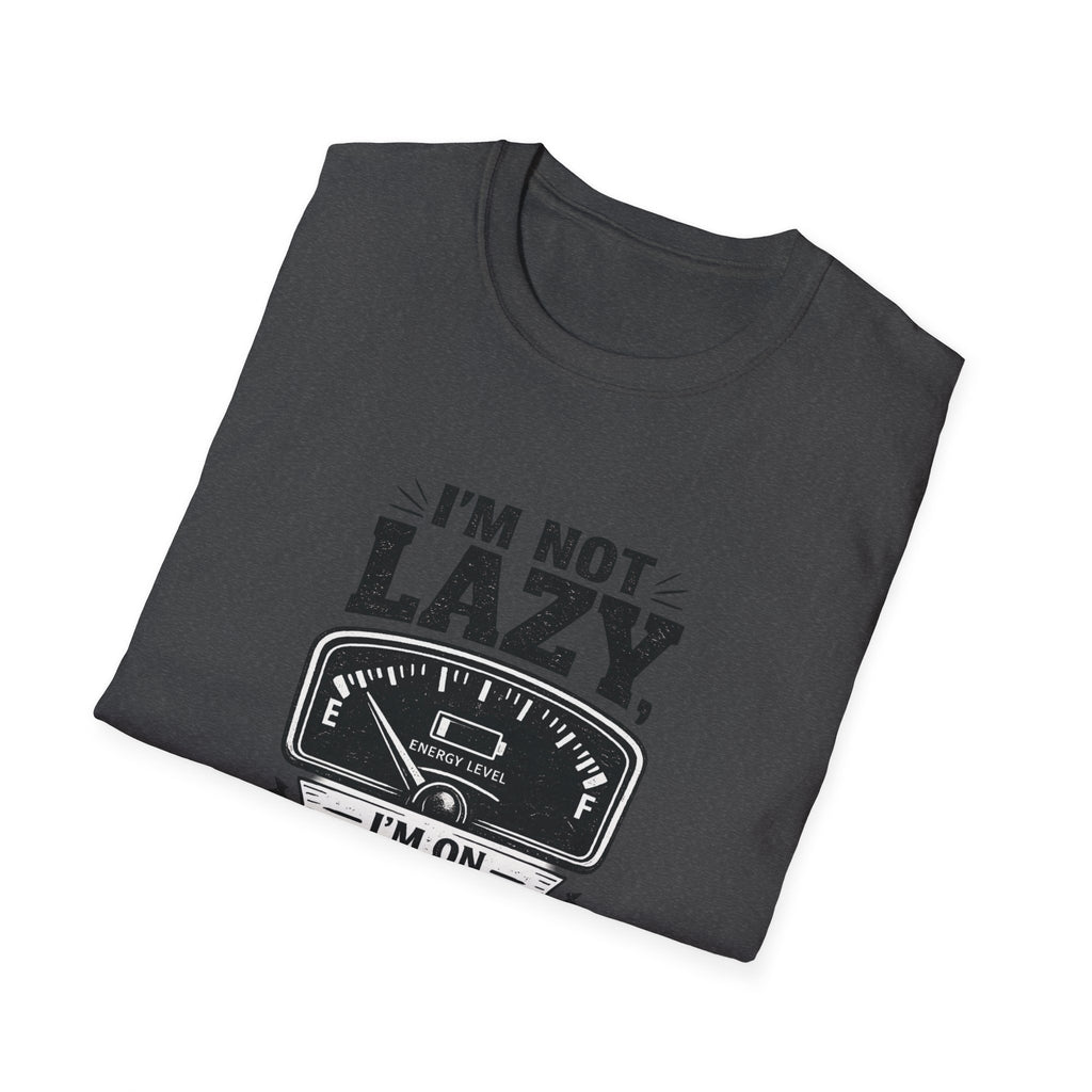 I'm Not Lazy, I'm on Energy Saving Mode T-Shirt | Funny Humor Tee | Sarcastic Gift