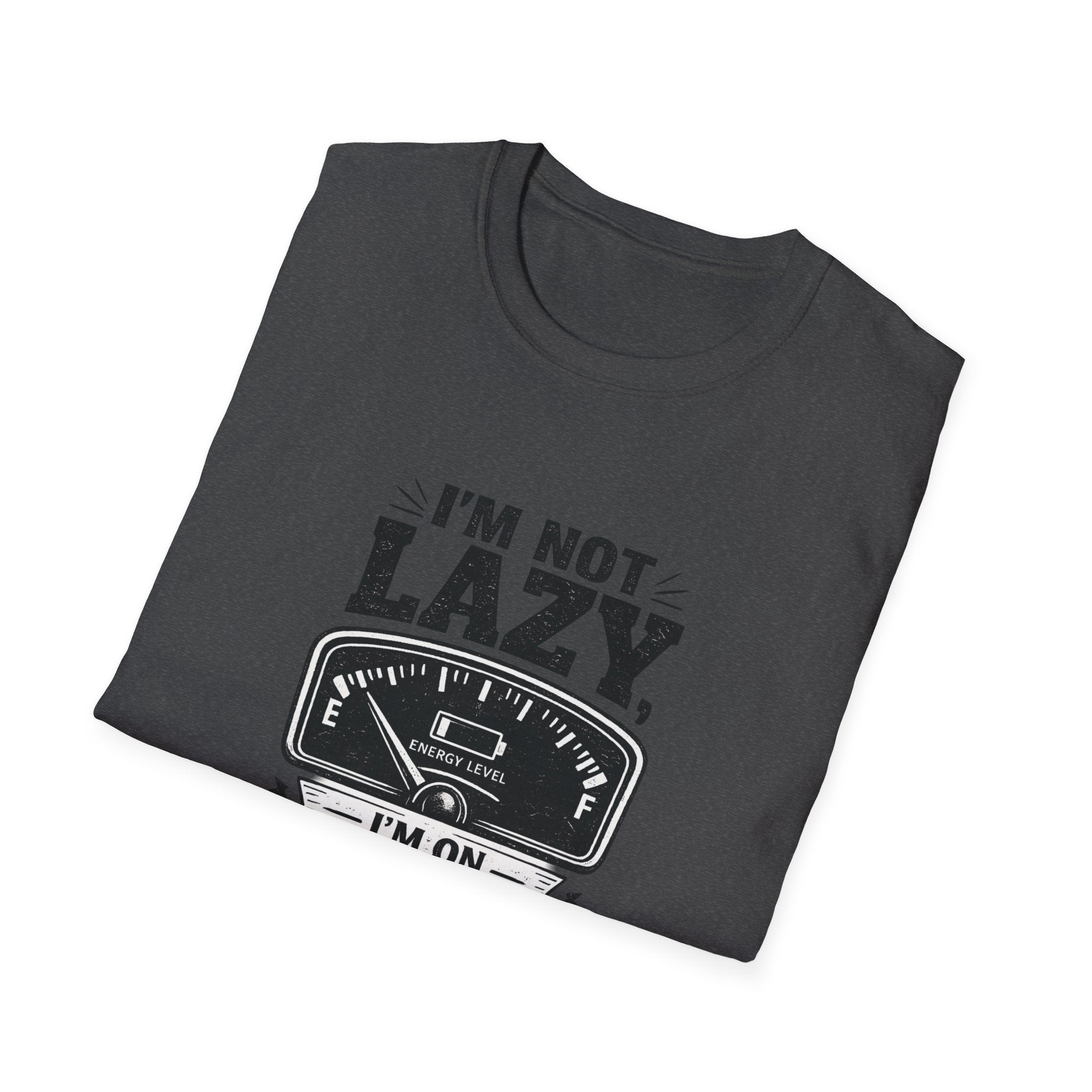 I'm Not Lazy, I'm on Energy Saving Mode T-Shirt | Funny Humor Tee | Sarcastic Gift