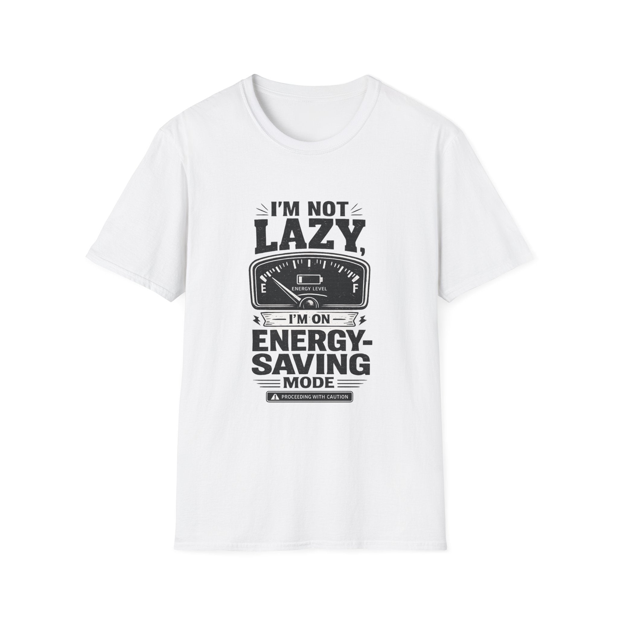 I'm Not Lazy, I'm on Energy Saving Mode T-Shirt | Funny Humor Tee | Sarcastic Gift