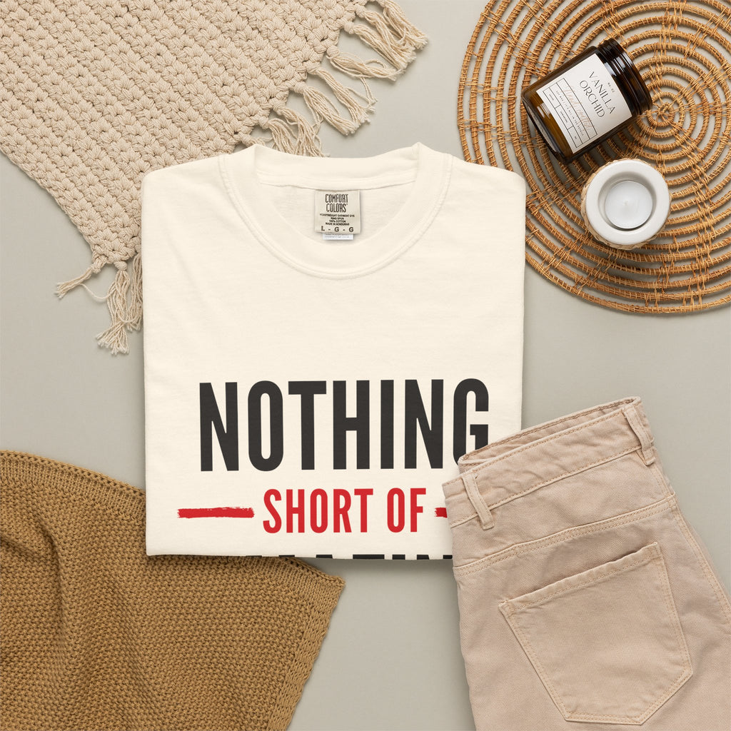 Nothing Short of Amazing T-Shirt | Funny Confidence Tee | Graphic Humor Tee for Men