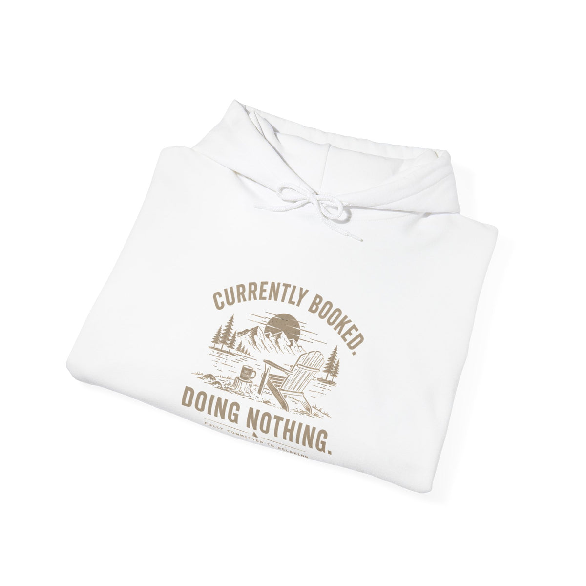 Currently Booked Doing Nothing Hoodie | Funny Lazy Day Sweatshirt | Humor Gift