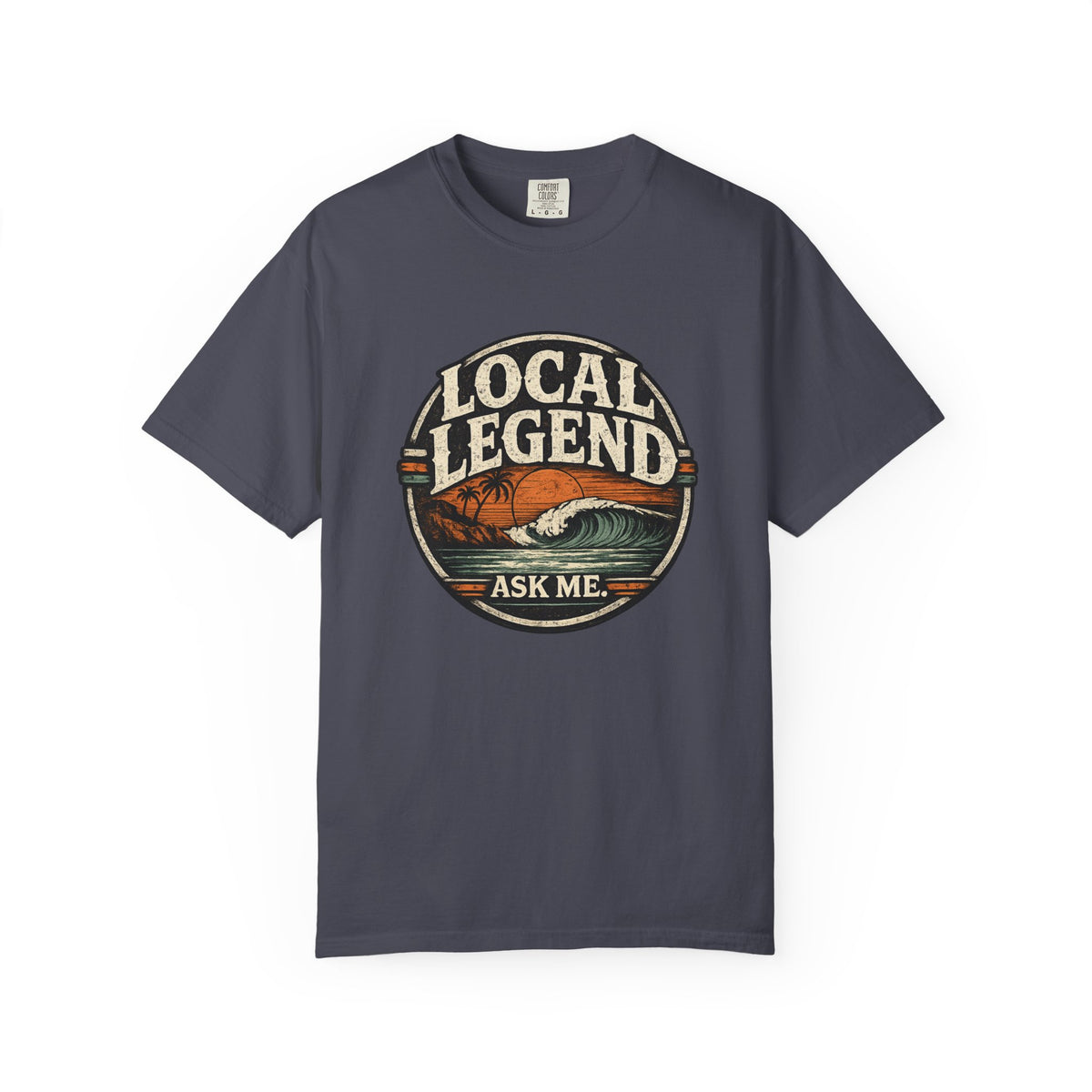 Local Legend Ask Me Shirt | Funny Beach Graphic Tee | Vintage Retro T-Shirt