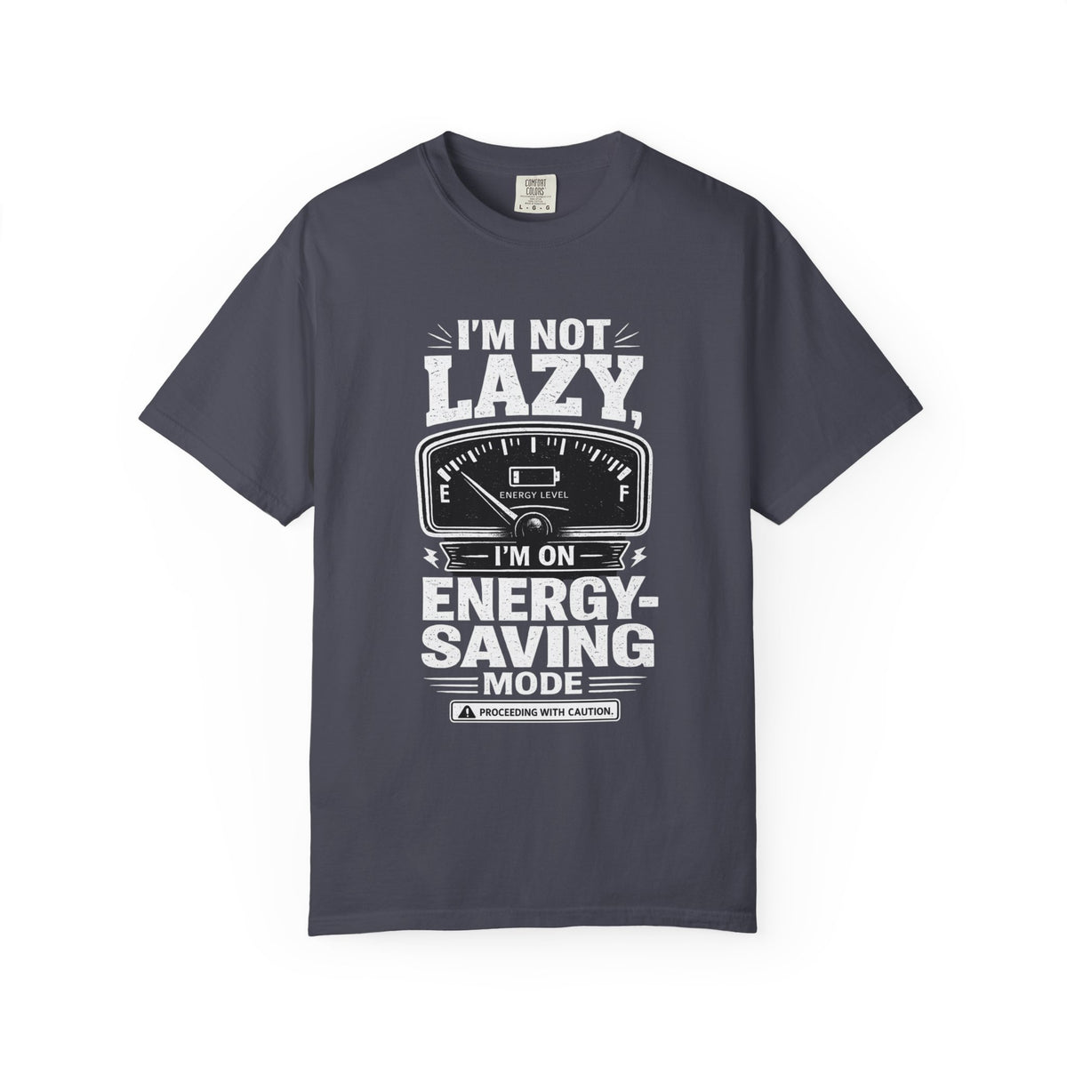 I'm Not Lazy, I'm on Energy Saving Mode T-Shirt | Funny Humor Tee | Sarcastic Gift