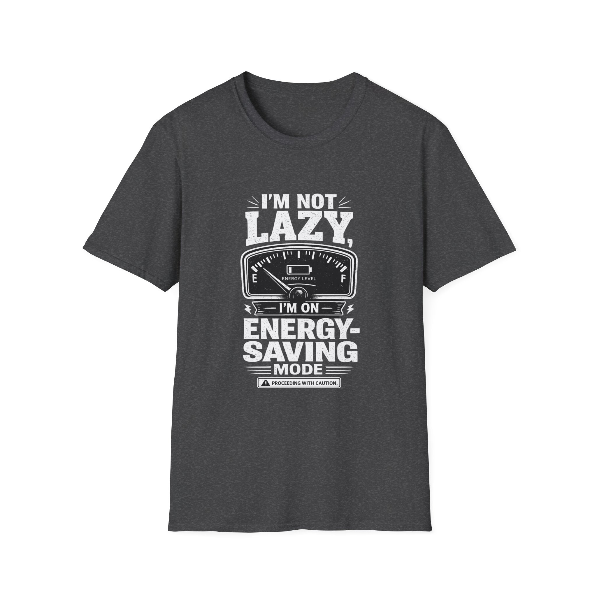 I'm Not Lazy, I'm on Energy Saving Mode T-Shirt | Funny Humor Tee | Sarcastic Gift