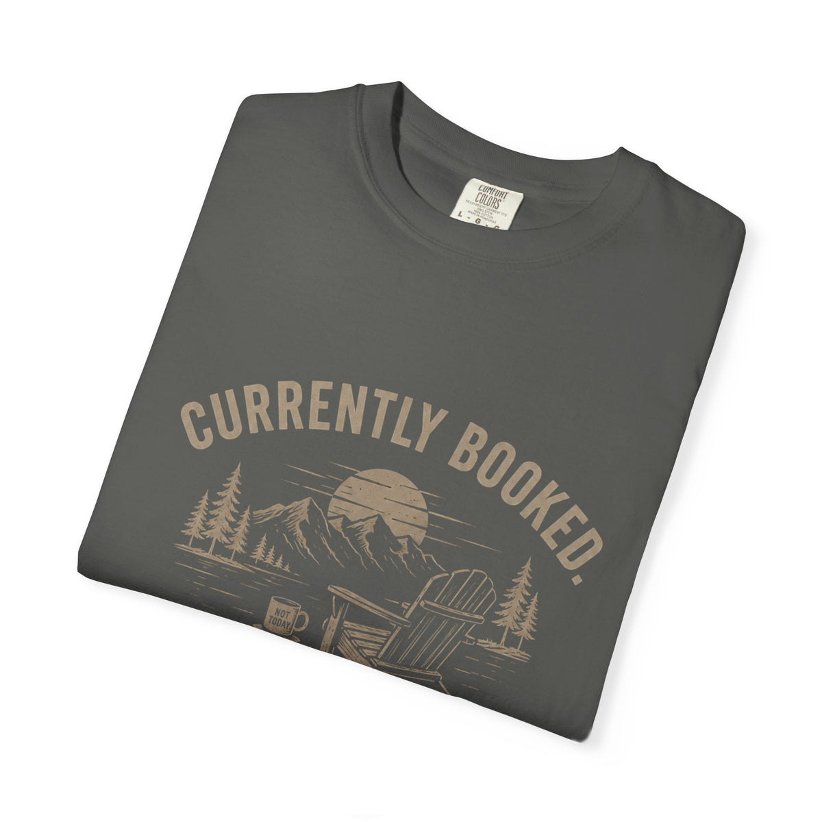 Currently Booked Doing Nothing T-Shirt | Funny Lazy Day Tee | Humor Gift