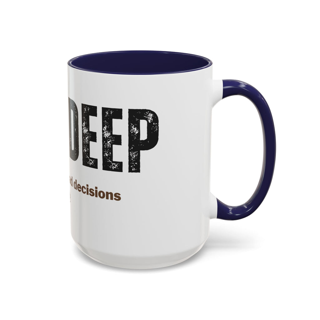 Nose Deep in Coffee and Bad Decisions Mug | Funny Sarcastic Gift | Accent Ceramic Mug (11oz & 15oz)