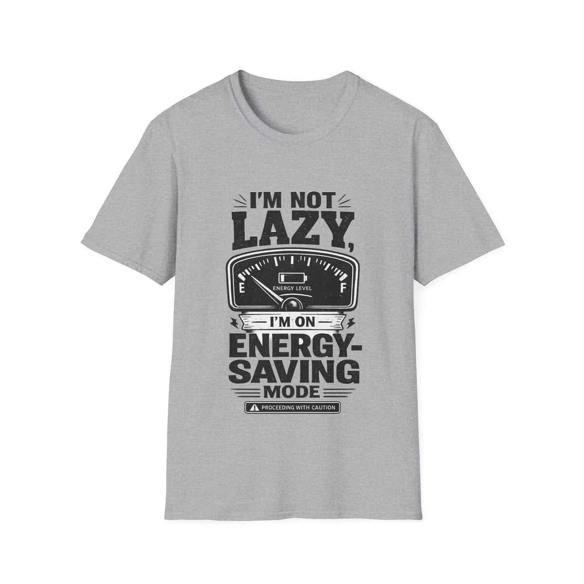 I'm Not Lazy, I'm on Energy Saving Mode T-Shirt | Funny Humor Tee | Sarcastic Gift