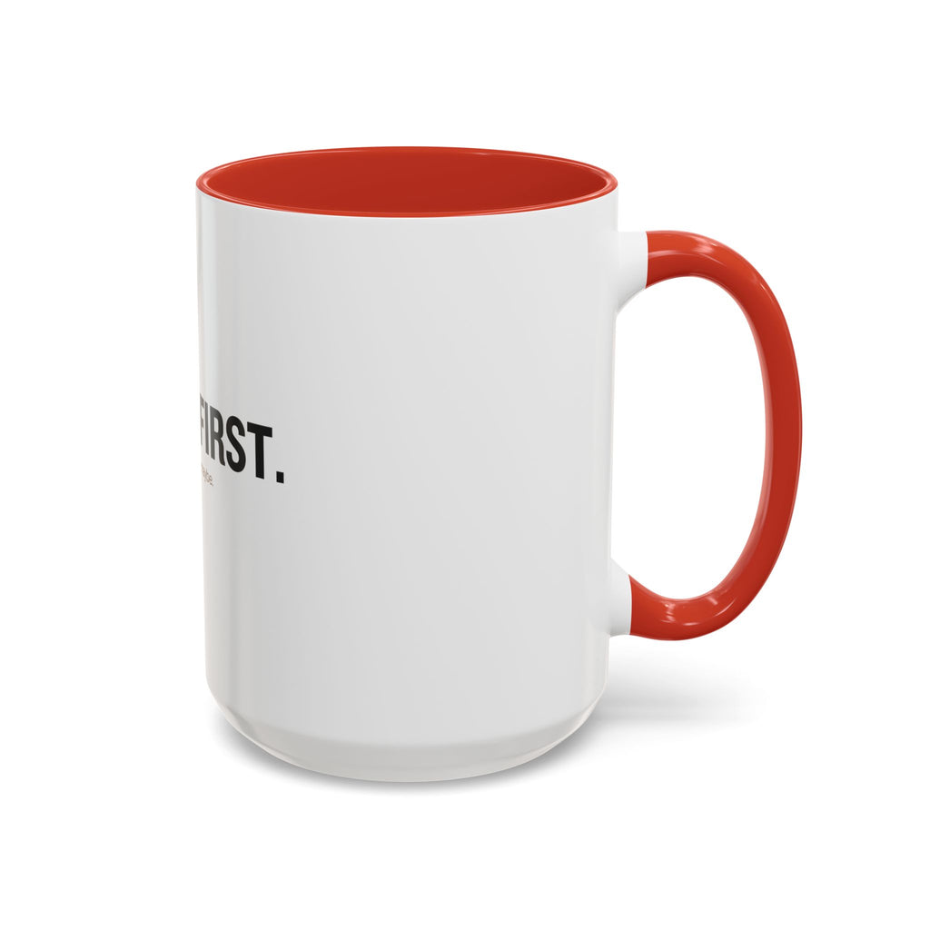 Coffee First. Conversation Maybe. | Funny Coffee Mug | Accent Ceramic Mug (11oz & 15oz)