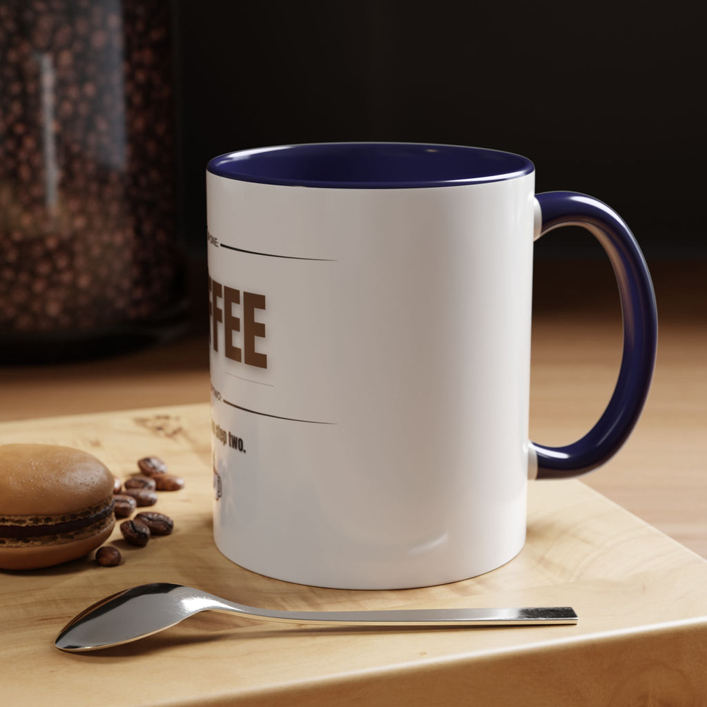 Step One: Coffee. There Is No Step Two. Mug | Funny Coffee Gift | Accent Ceramic Mug (11oz & 15oz)