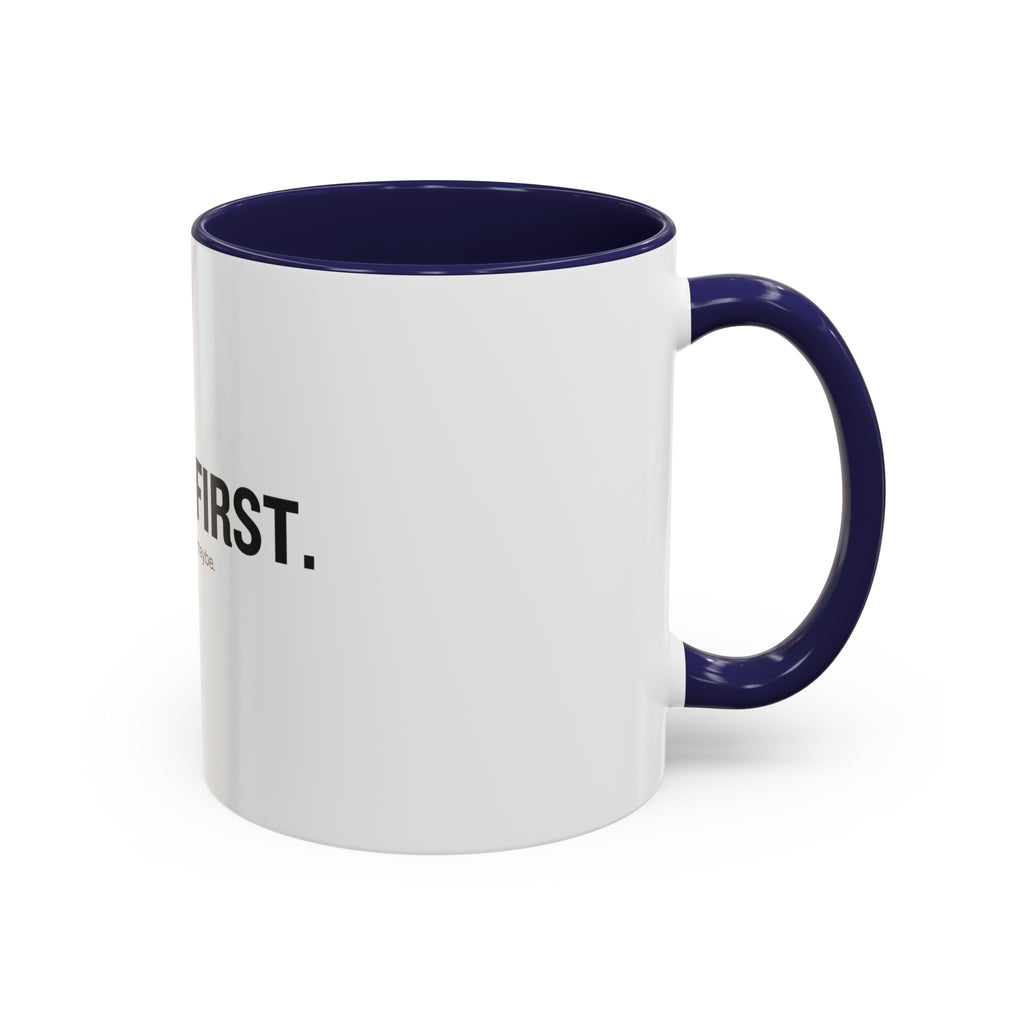 Coffee First. Conversation Maybe. | Funny Coffee Mug | Accent Ceramic Mug (11oz & 15oz)