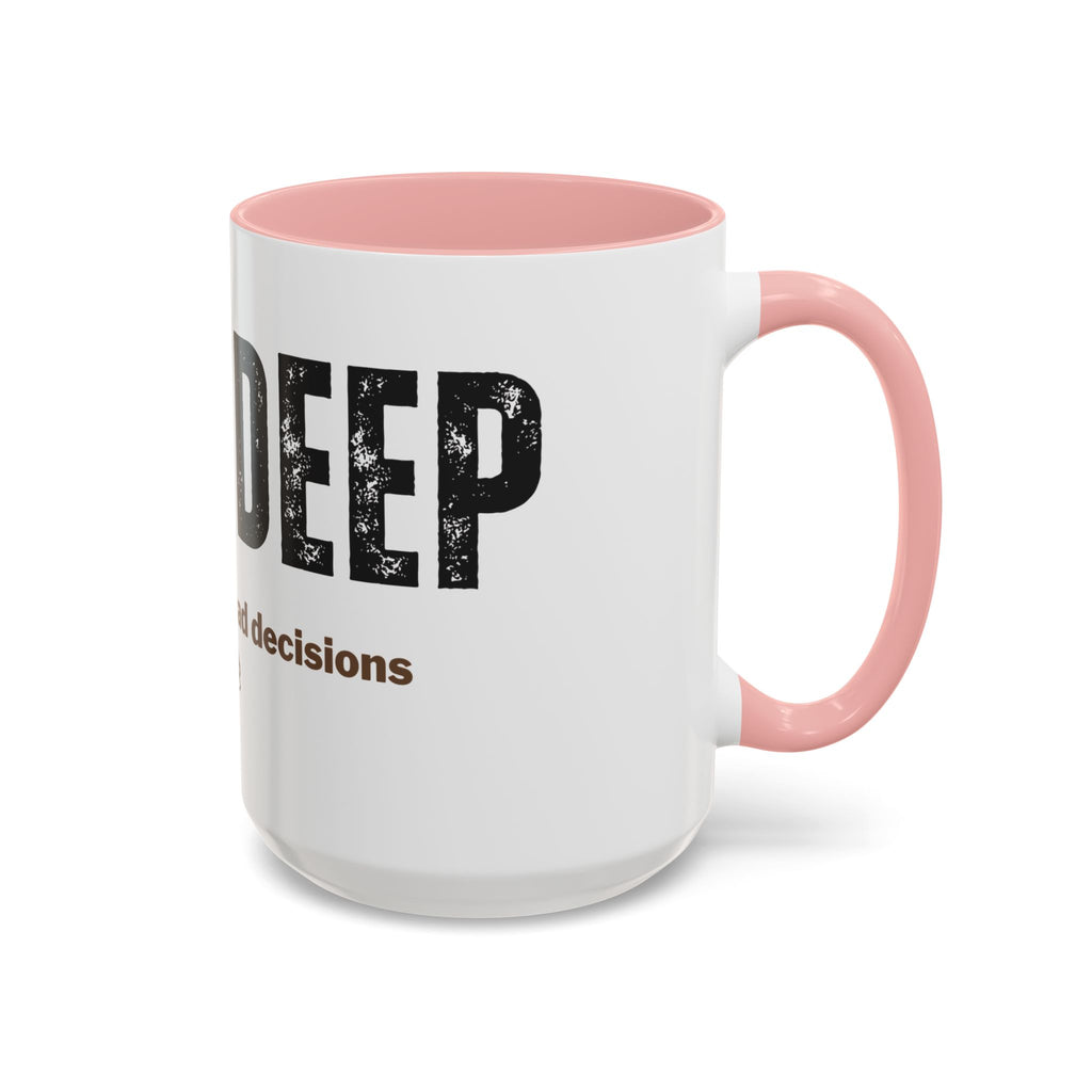 Nose Deep in Coffee and Bad Decisions Mug | Funny Sarcastic Gift | Accent Ceramic Mug (11oz & 15oz)