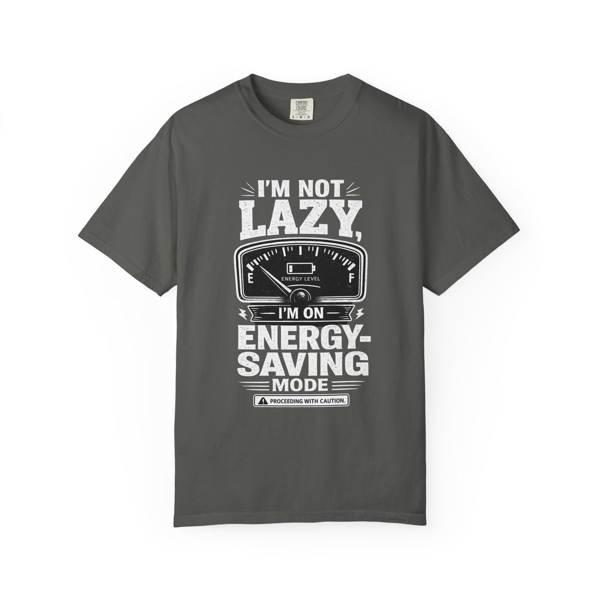 I'm Not Lazy, I'm on Energy Saving Mode T-Shirt | Funny Humor Tee | Sarcastic Gift