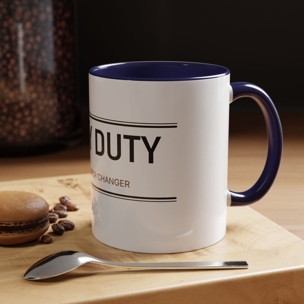 Booty Duty: Certified Diaper Changer Mug | Funny New Mom & Dad Gift | Accent Ceramic Mug (11oz & 15oz)
