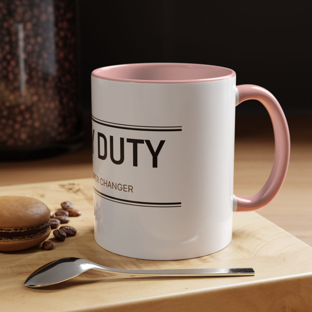 Booty Duty: Certified Diaper Changer Mug | Funny New Mom & Dad Gift | Accent Ceramic Mug (11oz & 15oz)