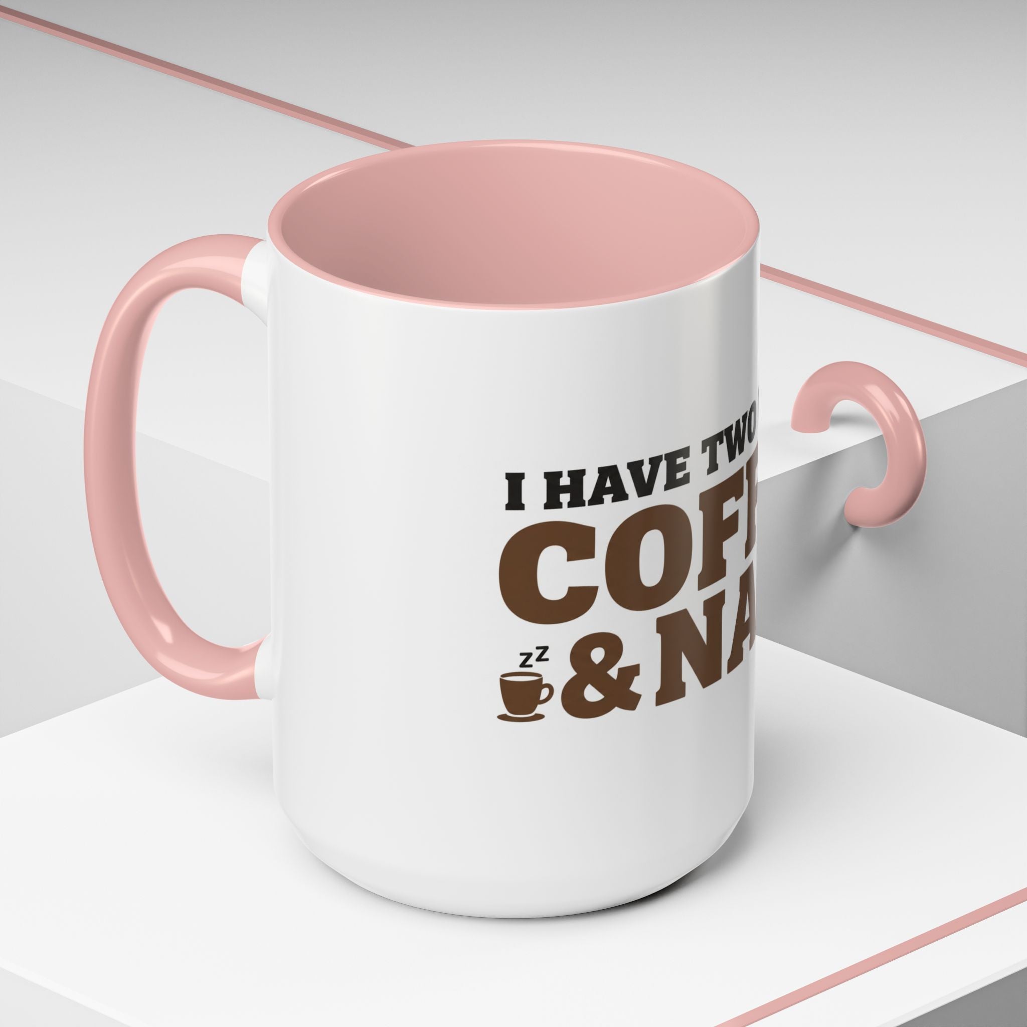 I Have Two Moods: Coffee and Naps Mug | Funny Sarcastic Gift | Accent Ceramic Mug (11oz & 15oz)