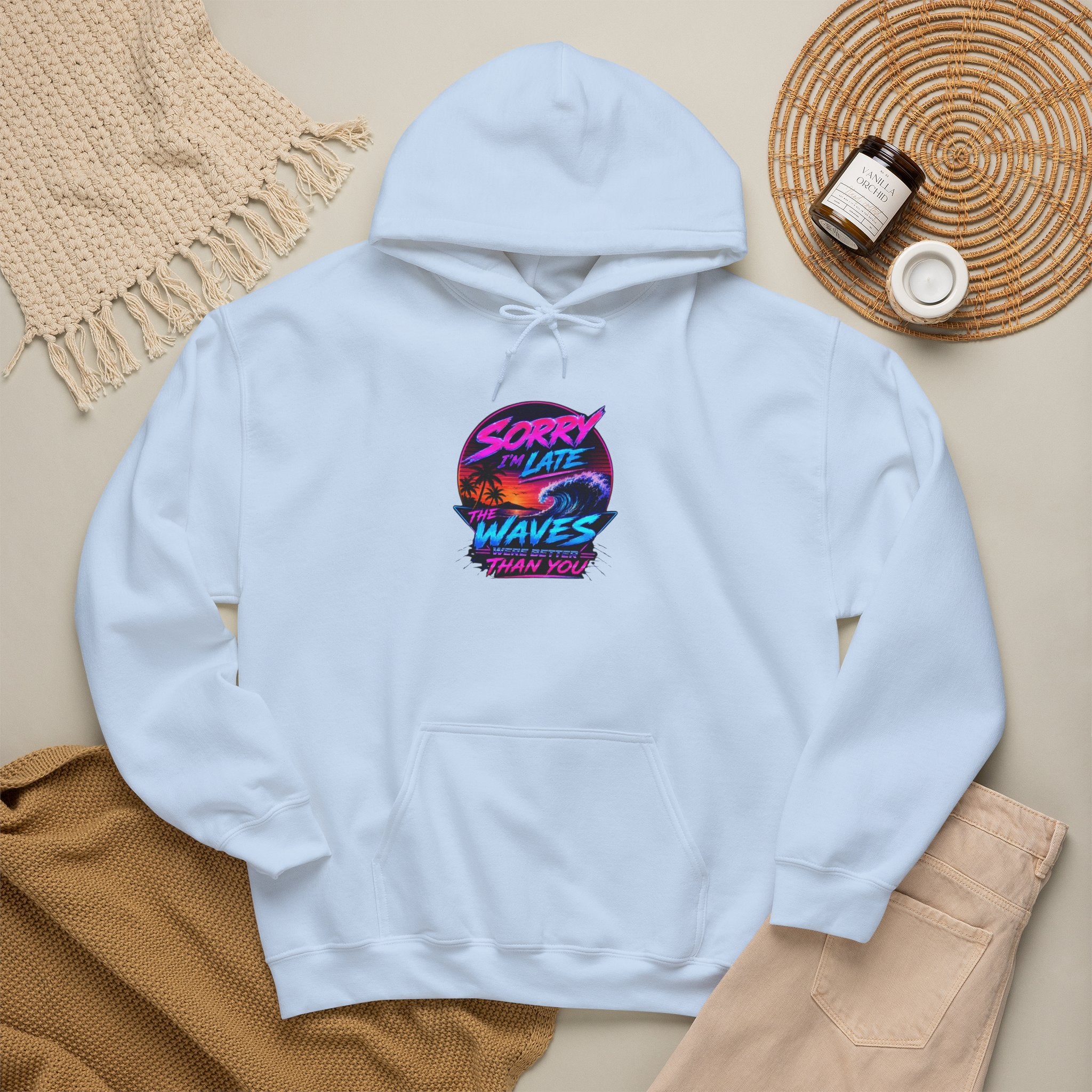 Sorry I'm Late, The Waves Were Better Than You Sweatshirt | Funny Surf Sweatshirt | Gift for Surfers