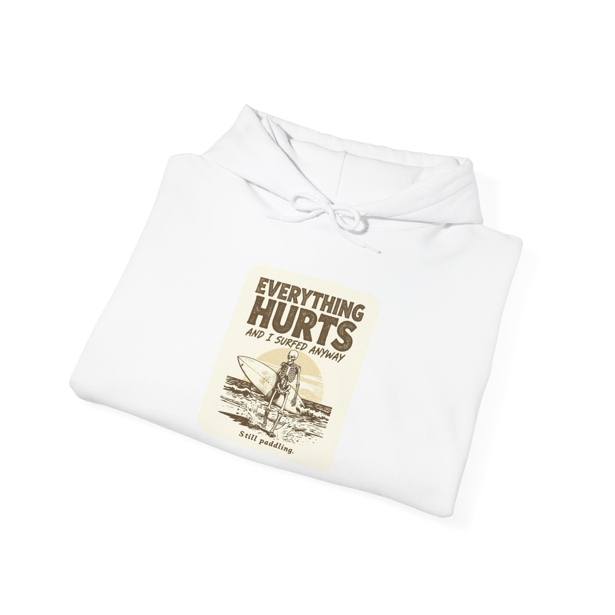 Everything Hurts and I Surfed Anyway T-Shirt | Funny Surf Tee | Gift for Surfers