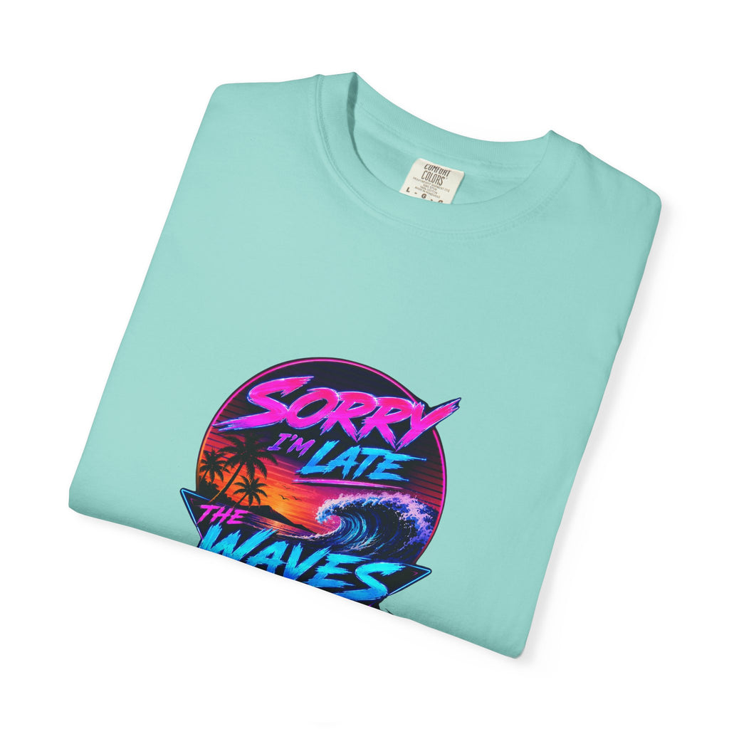 Sorry I'm Late, The Waves Were Better Than You Retro Neon T-Shirt | Funny Synthwave Surf Tee | Gift for Surfers