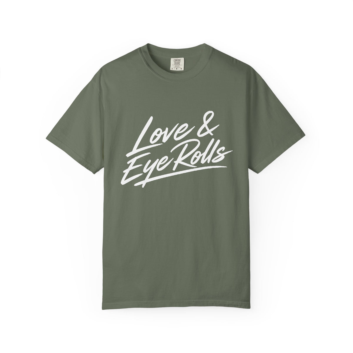 Love & Eye Rolls T‑Shirt