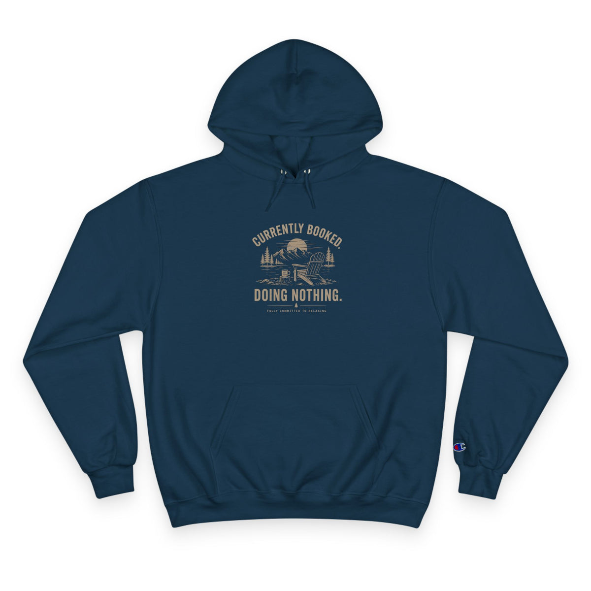 Currently Booked Doing Nothing Champion Hoodie | Funny Lazy Day Sweatshirt | Humor Gift