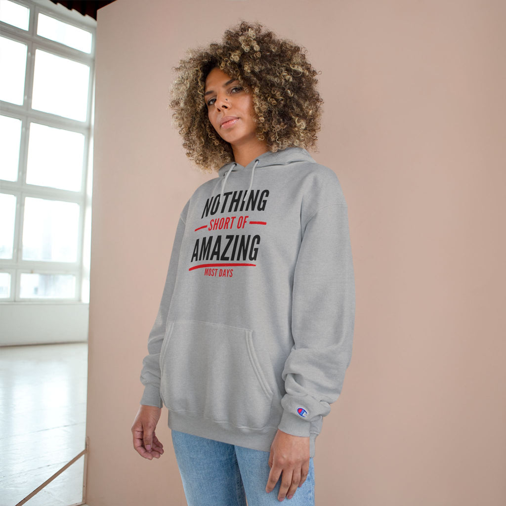 Nothing Short of Amazing Champion Hoodie | Funny Confidence Sweatshirt