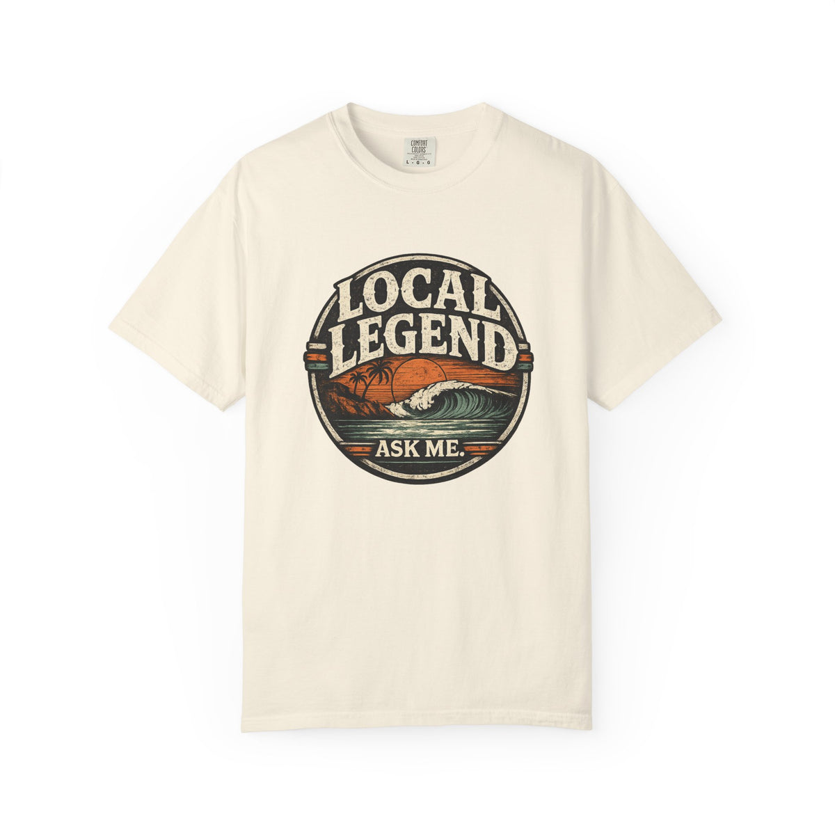 Local Legend Ask Me Shirt | Funny Beach Graphic Tee | Vintage Retro T-Shirt