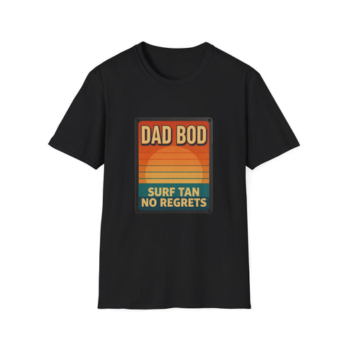 Dad Bod: Surf Tan No Regrets T-Shirt | Funny Dad Tee | Vintage Beach Humor Gift